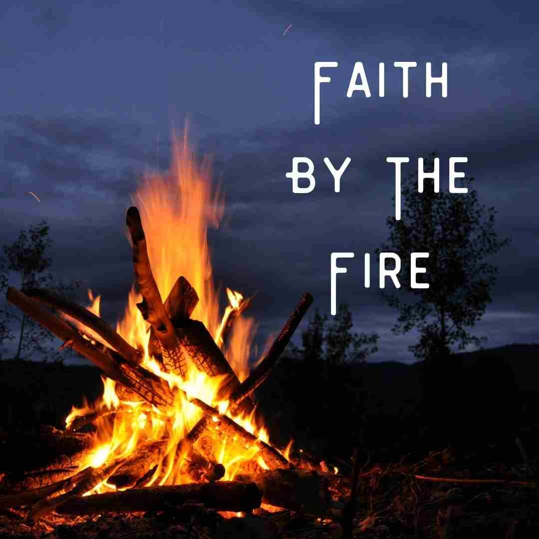 April Faith By The Fire