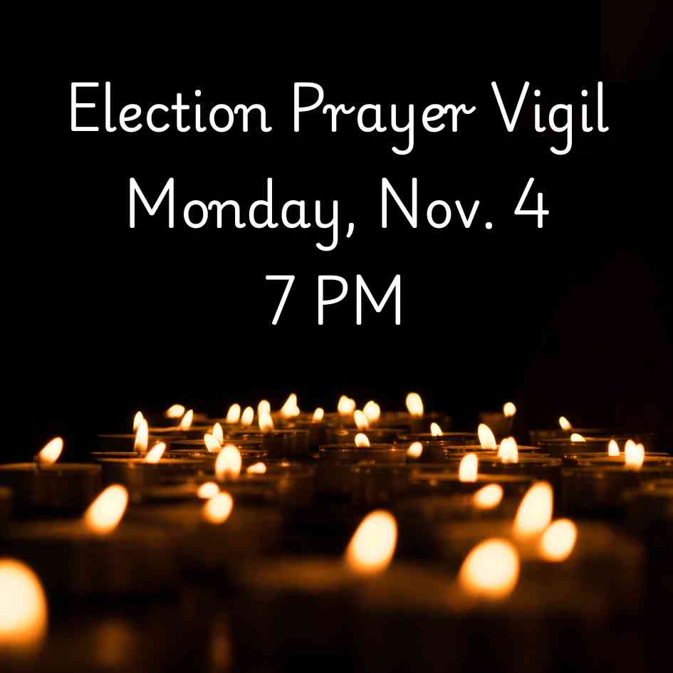 Election Prayer Vigil Nov. 4